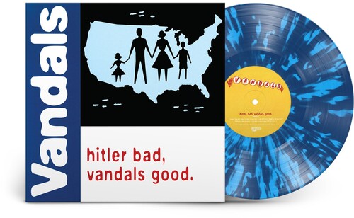 Vandals: Hitler Bad, Vandals Good. (25th Anniversary Edition)