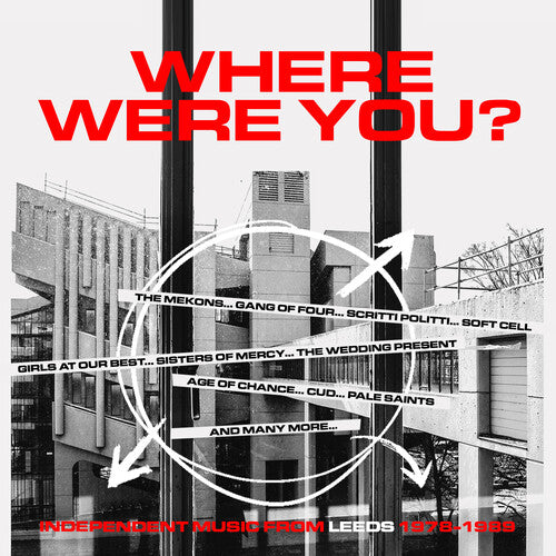 Where Were You: Independent Music From Leeds 78-89: Where Were You: Independent Music From Leeds 1978-1989 / Various