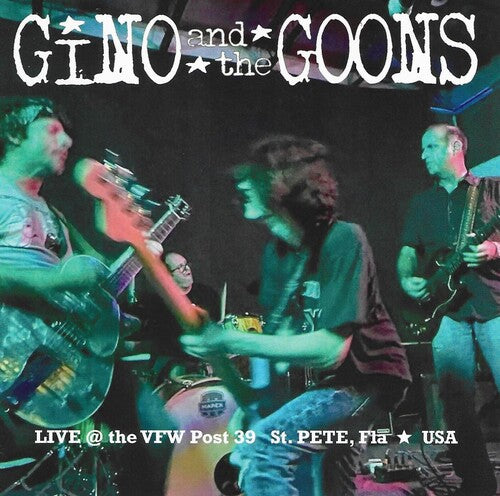 Gino & Goons: Live At The Vfw Post 39