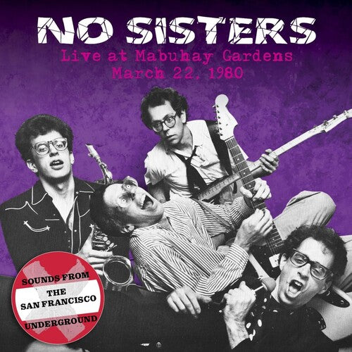 No Sisters: Live At The Mabuhay Gardens: March 22 1980