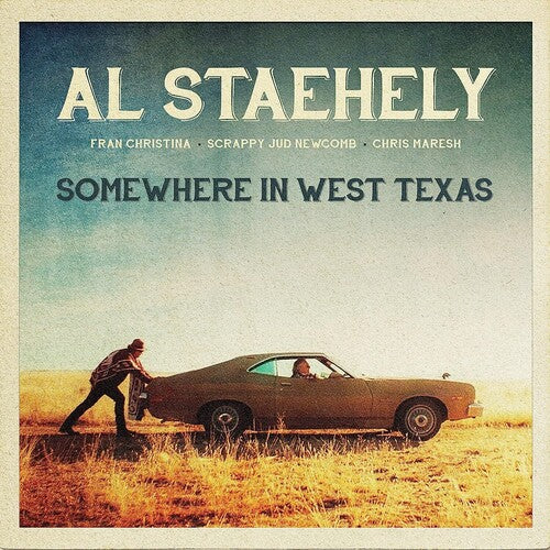 Staehely, Al: Somewhere In West Texas