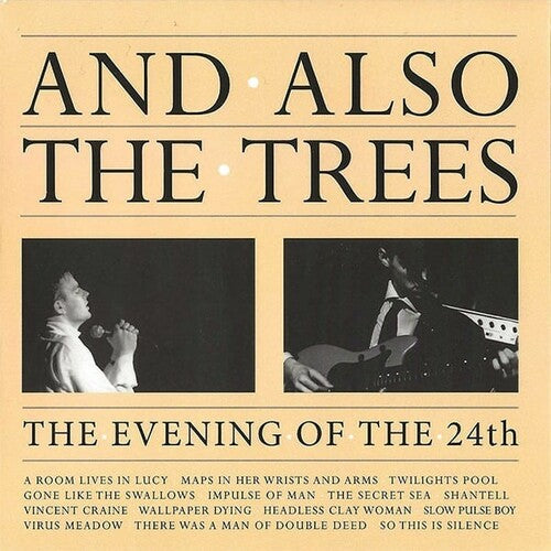 And Also the Trees: The Evening Of The 24th