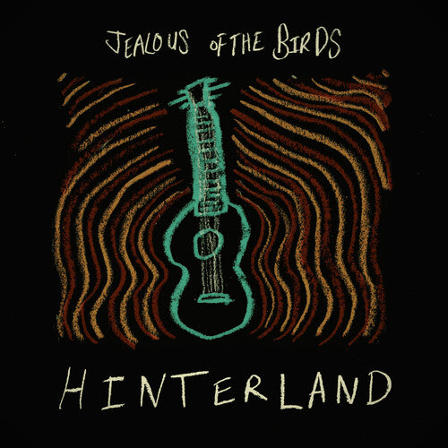 Jealous of the Birds: Hinterland