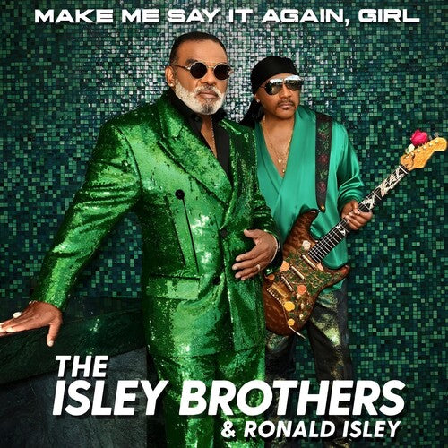 Isley Brothers: Make Me Say It Again Girl