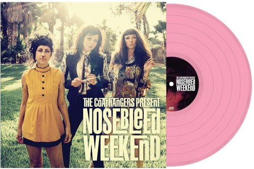 The Coathangers: Nosebleed Weekend - Rose