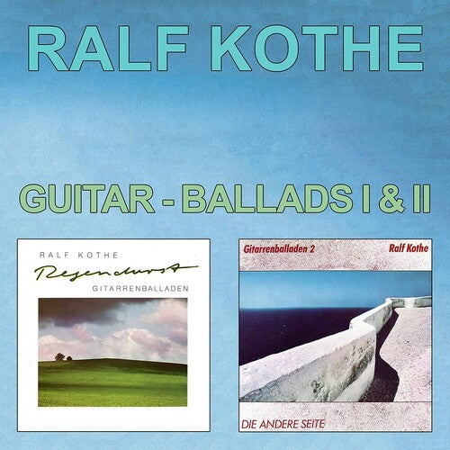 Kothe, Ralf: Guitar-ballads I & Ii