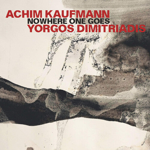 Dimitriadis, Yorgos / Kaufmann, Achim: Nowhere One Goes