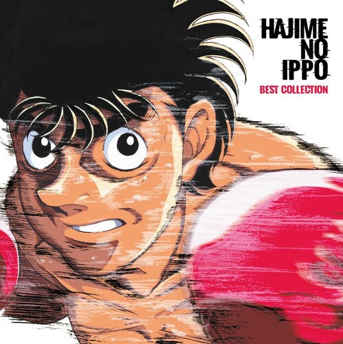 Hajme No Ippo: Best Collection - O.S.T.: Hajme No Ippo: Best Collection (Original Soundtrack)