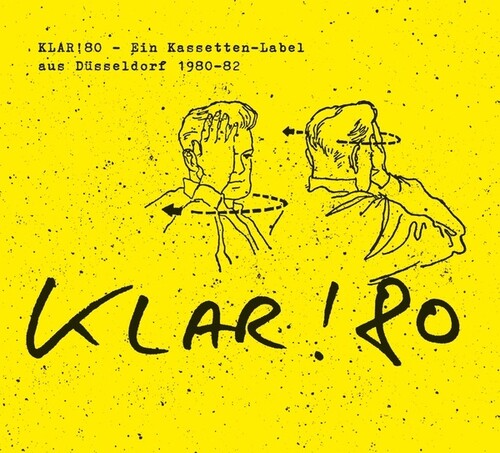 Klar 80: Ein Kassetten-Label Aus Dusseldorf / Var: Klar!80: Ein Kassetten-Label Aus Dusseldorf 1980-82