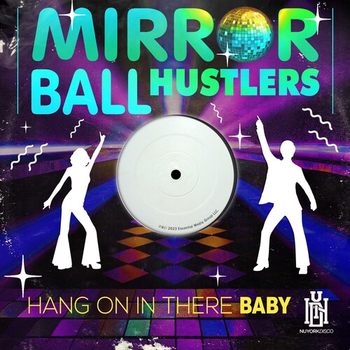 Mirror Ball Hustlers: Hang On In There Baby