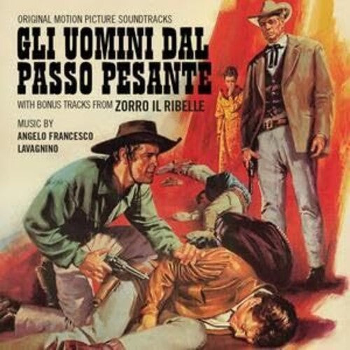 Lavagnino, Angelo Francesco: Gli Uomini Dal Passo Pesante / Zorro Il Ribelle (Original Soundtrack)