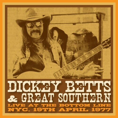 Betts, Dickey & Great Southern: Bottom Line, NYC, 19th April 1977 - Yellow Vinyl