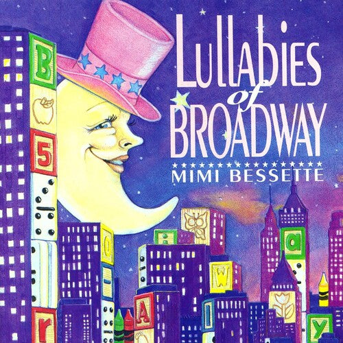 Mimi Bessette: Lullabies Of Broadway