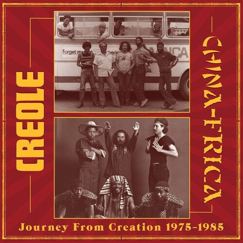 Creole / Chinafrica: Journey From Creation 1975-1985