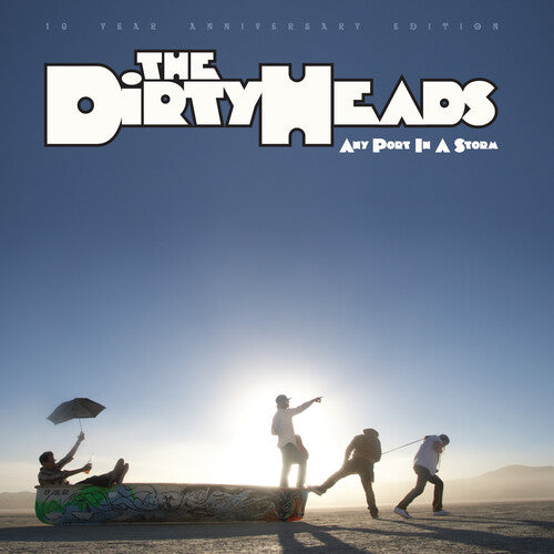 Dirty Heads: Any Port In A Storm