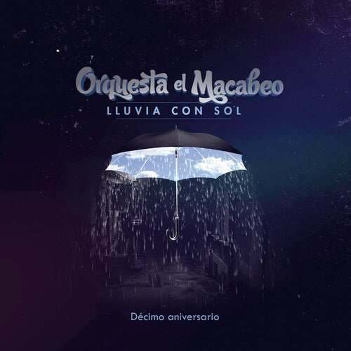 Orquesta El Macabeo: Lluvia Con Sol (Decimo Aniversario)