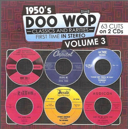 1950s Doo Wop Classics and Rarities 3 / Various: 1950s Doo Wop Classics and Rarities First Time In Stereo, Vol. 3