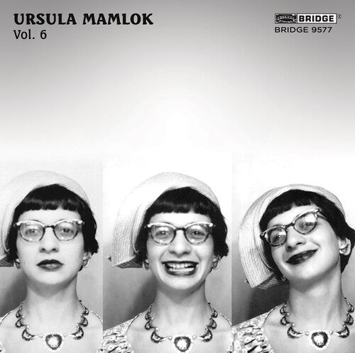 Mamlok / Linder / Muckensturm: Music of Ursula Mamlok Vol. 6