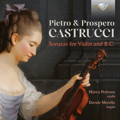 Castrucci / Pedrona / Merello: Sonatas for Violin & B.C.