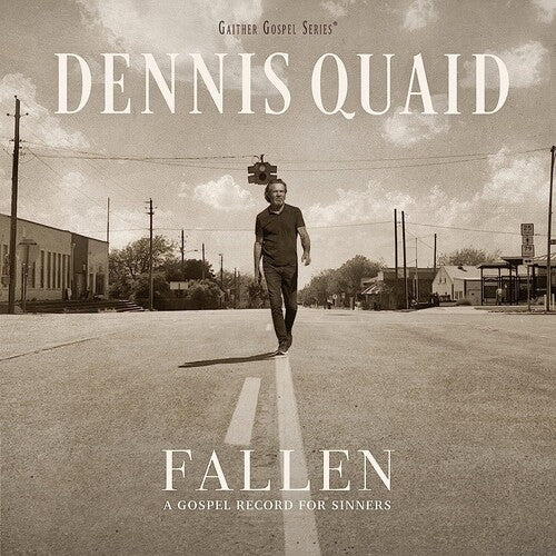 Quaid, Dennis: Fallen: A Gospel Record For Sinners