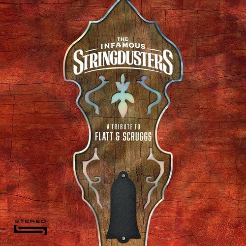 Infamous Stringdusters: A Tribute To Flatt & Scruggs