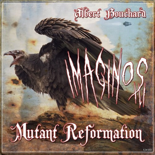 Bouchard, Albert: Imaginos III - Mutant Reformation