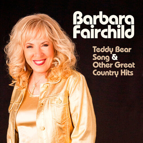 Fairchild, Barbara: Sings Teddy Bear Song & Other Great Country Hits