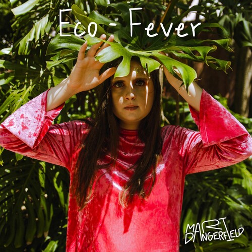 Dangerfield, Mari: Eco-fever