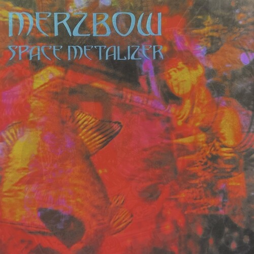Merzbow: Space Metalizer