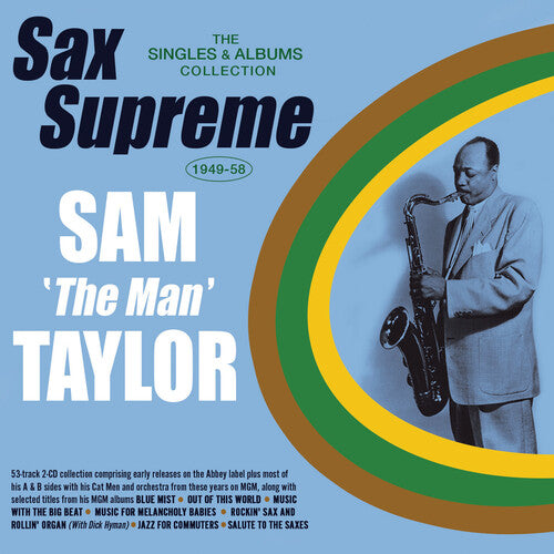 Taylor, Sam: Sam 'the Man' Taylor - Sax Supreme: The Singles & Albums Collection 1949-58