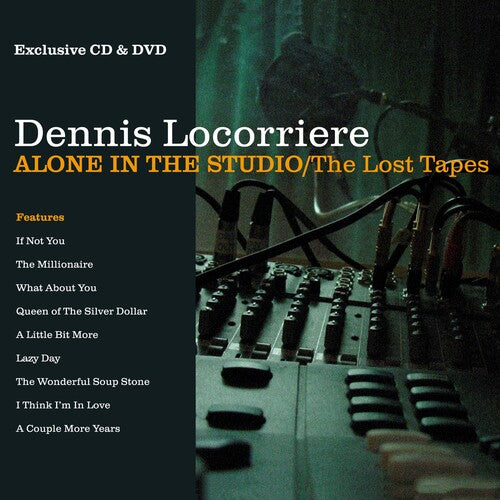 Locorriere, Dennis: Alone In The Studio: The Lost Tapes