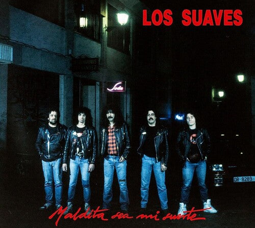 Los Suaves: Maldita Sea Mi Suerte