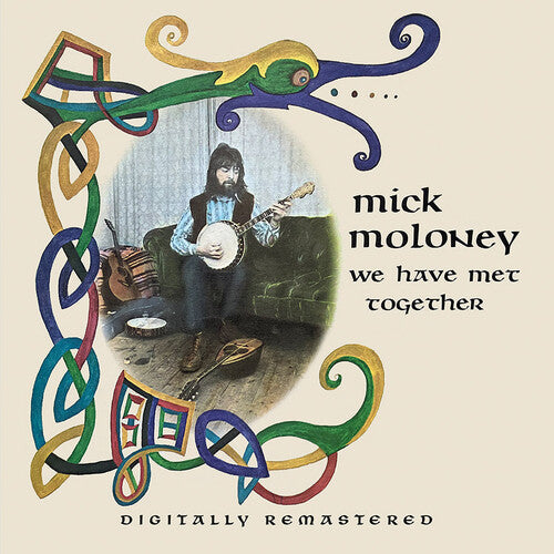 Moloney, Mick: We Have Met Together