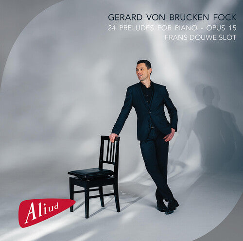 Fock / Frans Douwe Slot: 24 Preludes for Piano Op. 15