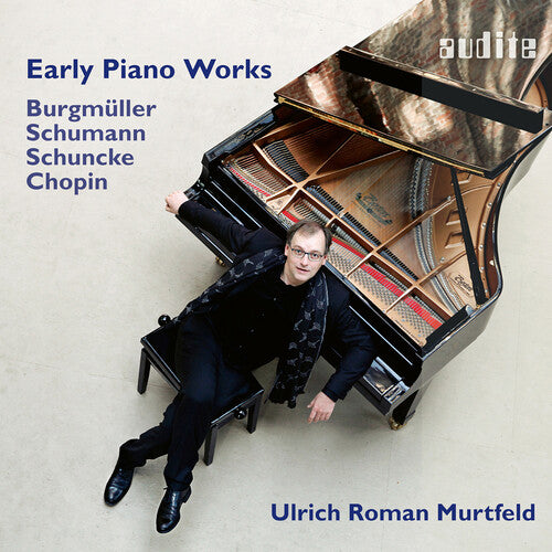 Chopin / Schumann / Schuncke: Early Piano Works