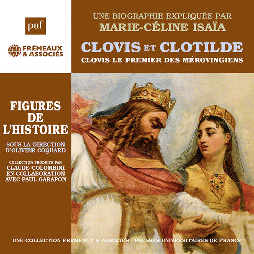 Isaia, Marie-Celine: Clovis Et Clotilde Clovis Le Premier Merovingien