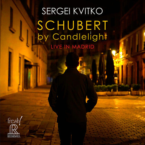 Schubert / Kvitko: Schubert By Candlelight Live in Madrid