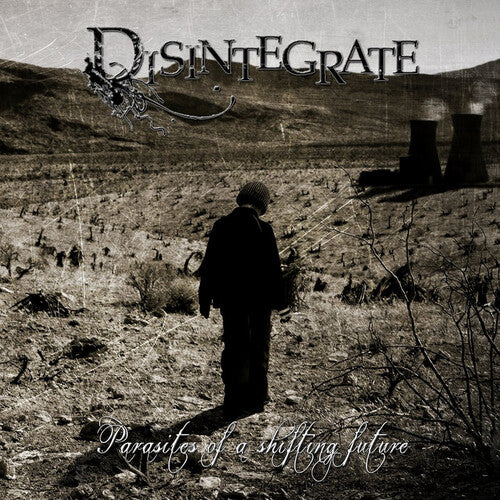 Disintegrate: Parasites Of A Shifting Future