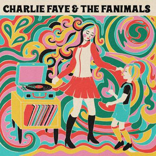 Faye, Charlie: Charlie Faye & The Fanimals