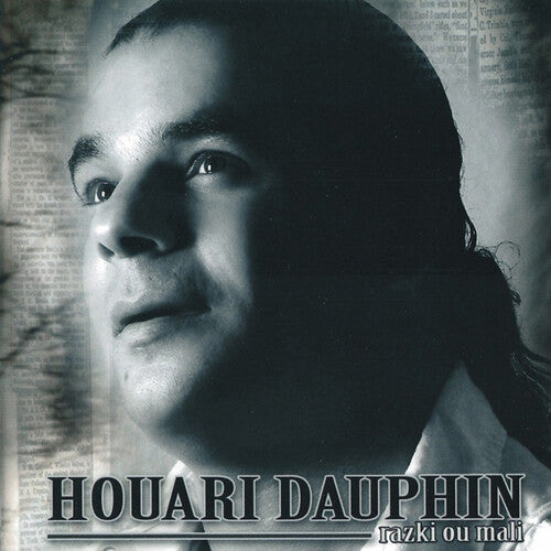 Dauphin, Houari: Razki Ou Mali