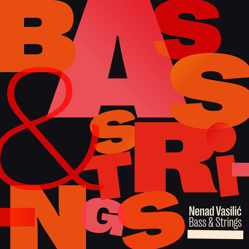 Vasilic, Nenad: Bass & Strings