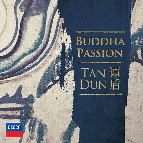 Dun, Tan: Buddha Passion