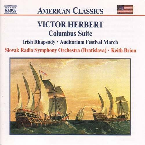 Herbert / Brion / Slovak Radio Symphony Orchestra: Columbus Suite & Iris Rhapsody