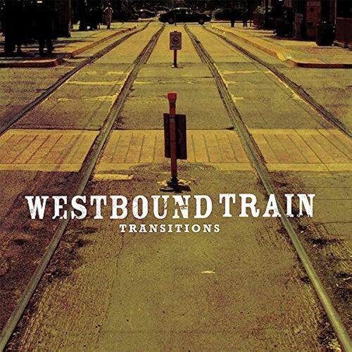 Westbound Train: Transitions