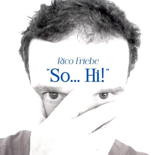 Friebe, Rico: So Hi! (Single + Bonus Songs)