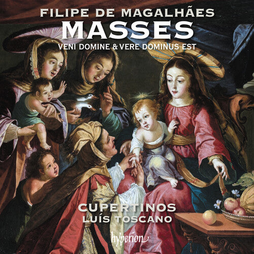 Cupertinos / Toscano, Luis: Magalhaes Missa Veni Domine & Missa Vere Dominus est