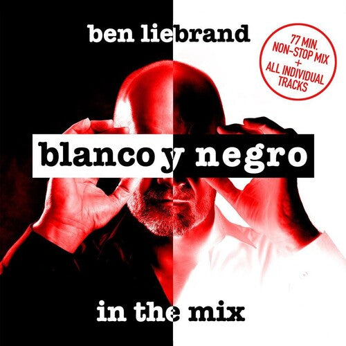 Blanco Y Negro Presents Ben Liebrand in the Mix: Blanco Y Negro Presents Ben Liebrand In The Mix / Various