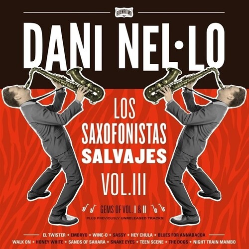 Nel.Lo, Dani: Los Saxofonistas Salvajes Vol III