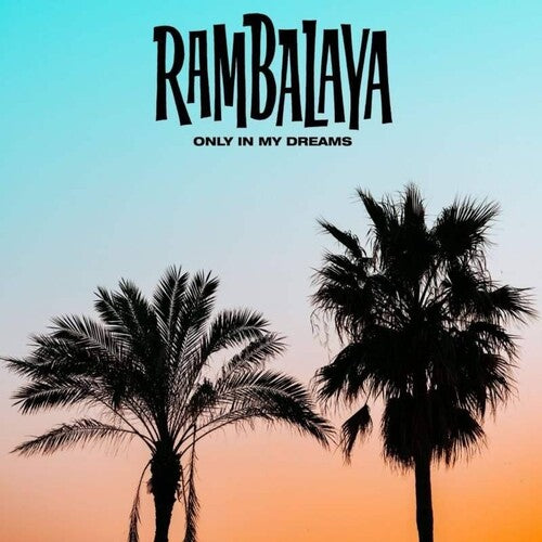 Rambalaya: Only In My Dreams