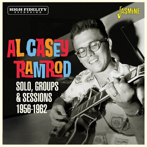 Casey, Al: Ramrod - Solo, Groups & Sessions 1956-1962